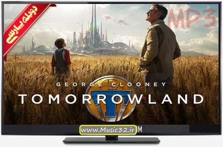 دانلود دوبله فارسی فیلم Tomorrowland 2015 لینک مستقیم